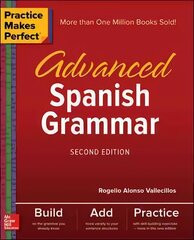 Practice Makes Perfect: Advanced Spanish Grammar, Second Edition 2nd edition kaina ir informacija | Užsienio kalbos mokomoji medžiaga | pigu.lt