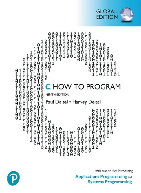 C How to Program: With Case Studies in Applications and SystemsProgramming, Global Edition 9th edition kaina ir informacija | Ekonomikos knygos | pigu.lt