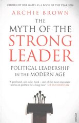 Myth of the Strong Leader: Political Leadership in the Modern Age kaina ir informacija | Socialinių mokslų knygos | pigu.lt