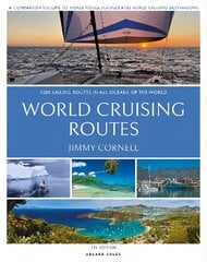 World Cruising Routes: 1,000 Sailing Routes in All Oceans of the World 9th edition kaina ir informacija | Kelionių vadovai, aprašymai | pigu.lt