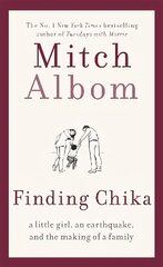 Finding Chika: A heart-breaking and hopeful story about family, adversity and unconditional love цена и информация | Биографии, автобиогафии, мемуары | pigu.lt