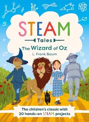 Wizard of Oz: The children's classic with 20 hands-on STEAM Activities цена и информация | Книги для подростков  | pigu.lt