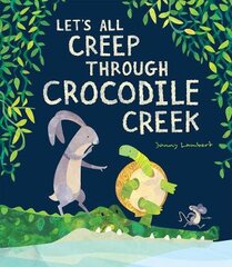 Let's All Creep Through Crocodile Creek цена и информация | Книги для самых маленьких | pigu.lt