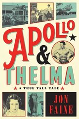 Apollo and Thelma: A True Tall Tale цена и информация | Биографии, автобиографии, мемуары | pigu.lt