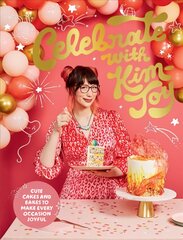 Celebrate with Kim-Joy: Cute Cakes and Bakes to Make Every Occasion Joyful kaina ir informacija | Receptų knygos | pigu.lt