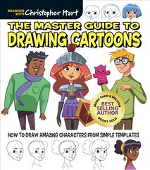 Master Guide to Drawing Cartoons: How to Draw Amazing Characters from Simple Templates цена и информация | Книги об искусстве | pigu.lt