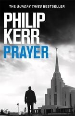 Prayer: Terrifying thriller from the author of the Bernie Gunther books kaina ir informacija | Fantastinės, mistinės knygos | pigu.lt