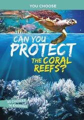 Can You Protect the Coral Reefs?: An Interactive Eco Adventure цена и информация | Книги для подростков  | pigu.lt