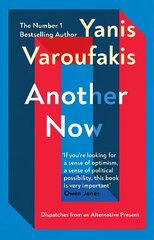 Another Now: Dispatches from an Alternative Present from the Sunday Times no. 1 bestselling author kaina ir informacija | Ekonomikos knygos | pigu.lt