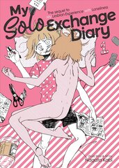 My Solo Exchange Diary Vol. 1: The Sequel to My Lesbian Experience With Loneliness kaina ir informacija | Fantastinės, mistinės knygos | pigu.lt