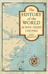 History of the World in Bite-Sized Chunks цена и информация | Исторические книги | pigu.lt