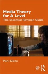 Media Theory for A Level: The Essential Revision Guide kaina ir informacija | Socialinių mokslų knygos | pigu.lt