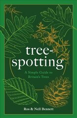 Tree-spotting: A Simple Guide to Britain's Trees цена и информация | Книги о питании и здоровом образе жизни | pigu.lt