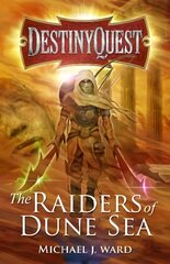 DestinyQuest: The Raiders of Dune Sea kaina ir informacija | Fantastinės, mistinės knygos | pigu.lt