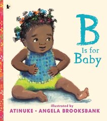 B Is for Baby цена и информация | Книги для самых маленьких | pigu.lt