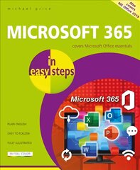 Microsoft 365 in easy steps: Covers Microsoft Office essentials цена и информация | Книги по экономике | pigu.lt