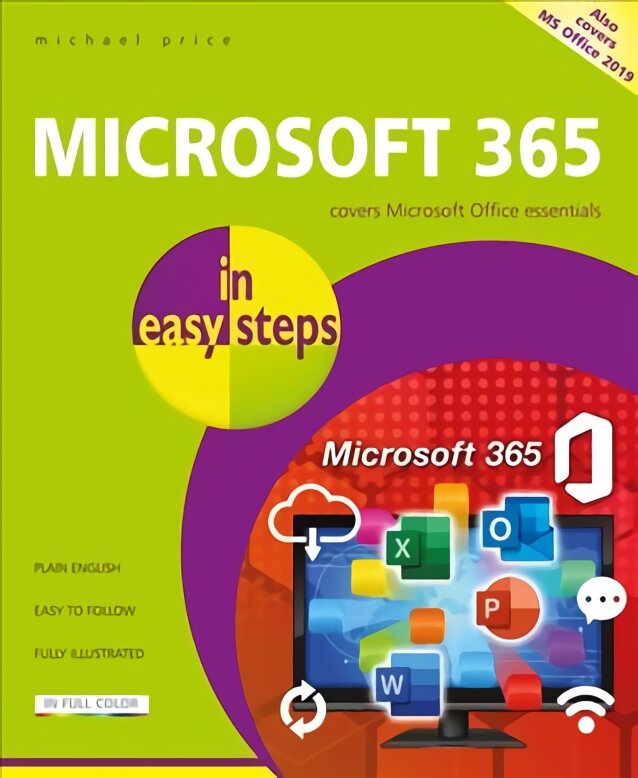 Microsoft 365 in easy steps: Covers Microsoft Office essentials kaina ir informacija | Ekonomikos knygos | pigu.lt