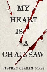 My Heart is a Chainsaw kaina ir informacija | Fantastinės, mistinės knygos | pigu.lt