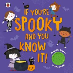 If You're Spooky and You Know It: A Halloween sound button book kaina ir informacija | Knygos mažiesiems | pigu.lt