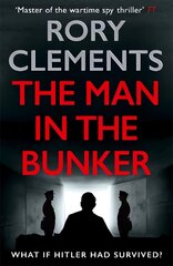 Man in the Bunker: The new 2022 spy thriller from the bestselling author of HITLER'S SECRET kaina ir informacija | Istorinės knygos | pigu.lt