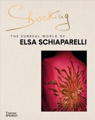 Shocking: The Surreal World of Elsa Schiaparelli: The Surreal World of Elsa Schiaparelli kaina ir informacija | Knygos apie meną | pigu.lt