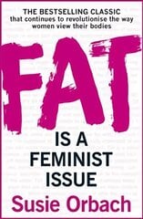 Fat Is A Feminist Issue kaina ir informacija | Saviugdos knygos | pigu.lt