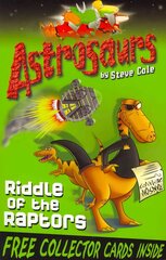 Astrosaurs 1: Riddle Of The Raptors: Riddle Of The Raptors цена и информация | Книги для подростков  | pigu.lt