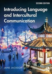 Introducing Language and Intercultural Communication 2nd edition kaina ir informacija | Enciklopedijos ir žinynai | pigu.lt