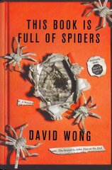 This Book is Full of Spiders: Seriously Dude Don't Touch it kaina ir informacija | Fantastinės, mistinės knygos | pigu.lt