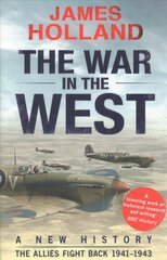 War in the West: A New History: Volume 2: The Allies Fight Back 1941-43 цена и информация | Исторические книги | pigu.lt