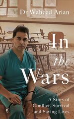 In the Wars: An uplifting, life-enhancing autobiography, a poignant story of the power of resilience цена и информация | Биографии, автобиогафии, мемуары | pigu.lt