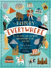 History of Everywhere: All the Stuff That You Never Knew Happened at the   Same Time цена и информация | Книги для подростков  | pigu.lt