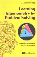 Learning Trigonometry By Problem Solving kaina ir informacija | Ekonomikos knygos | pigu.lt