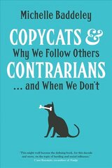 Copycats and Contrarians: Why We Follow Others... and When We Don't kaina ir informacija | Socialinių mokslų knygos | pigu.lt