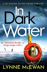 In Dark Water: A compulsive Scottish detective novel kaina ir informacija | Fantastinės, mistinės knygos | pigu.lt