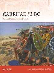 Carrhae 53 BC: Rome's Disaster in the Desert kaina ir informacija | Socialinių mokslų knygos | pigu.lt