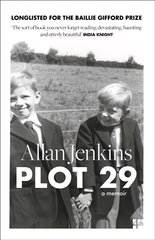 Plot 29: A Memoir: Longlisted for the Baillie Gifford and Wellcome Book Prize kaina ir informacija | Biografijos, autobiografijos, memuarai | pigu.lt