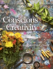 Conscious Creativity: Look, Connect, Create цена и информация | Книги об искусстве | pigu.lt