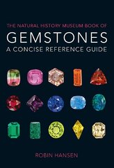 Natural History Museum Book of Gemstones: A concise reference guide kaina ir informacija | Enciklopedijos ir žinynai | pigu.lt