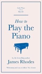How to Play the Piano цена и информация | Книги об искусстве | pigu.lt