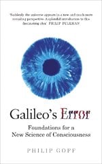 Galileo's Error: Foundations for a New Science of Consciousness цена и информация | Исторические книги | pigu.lt