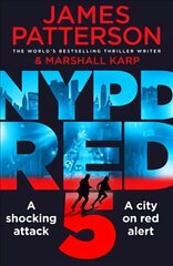 NYPD Red 5: A shocking attack. A killer with a vendetta. A city on red alert цена и информация | Фантастика, фэнтези | pigu.lt