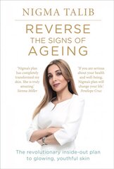 Reverse the Signs of Ageing: The revolutionary inside-out plan to glowing, youthful skin kaina ir informacija | Saviugdos knygos | pigu.lt