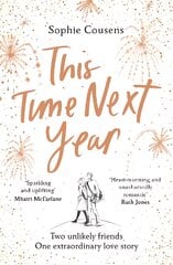 This Time Next Year: An uplifting and heartwarming rom-com kaina ir informacija | Fantastinės, mistinės knygos | pigu.lt
