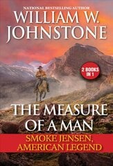 Measure of a Man: Smoke Jensen, American Legend цена и информация | Фантастика, фэнтези | pigu.lt