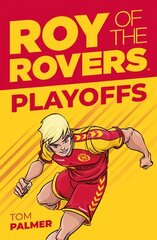 Roy of the Rovers: Play-Offs цена и информация | Книги для подростков и молодежи | pigu.lt