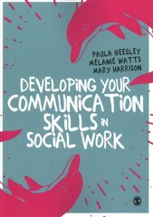 Developing Your Communication Skills in Social Work kaina ir informacija | Socialinių mokslų knygos | pigu.lt