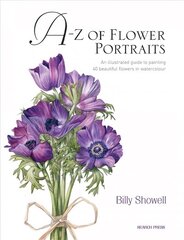 A-Z of Flower Portraits: An Illustrated Guide to Painting 40 Beautiful Flowers in Watercolour цена и информация | Книги об искусстве | pigu.lt