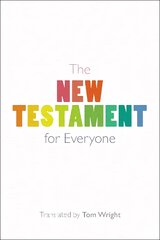 New Testament for Everyone: With New Introductions, Maps and Glossary of Key Words kaina ir informacija | Dvasinės knygos | pigu.lt