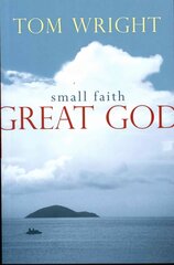 Small Faith, Great God kaina ir informacija | Dvasinės knygos | pigu.lt